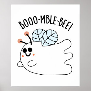 Booomble Bee Grappig Ghost Bee Pun Poster