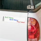 Boor hier, boor nu, betaal minder! bumpersticker (Op Truck)