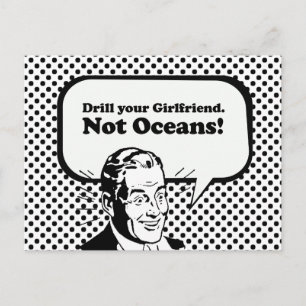 Boor je vriendin. Geen oceanen. Briefkaart