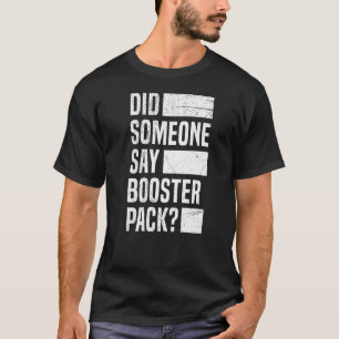 Booster Pack Trading Card Quote voor een handelska T-shirt