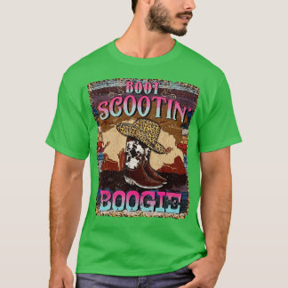 Boot Scootin Boogie Westerne Cowgirl Cowboy Boots T-shirt