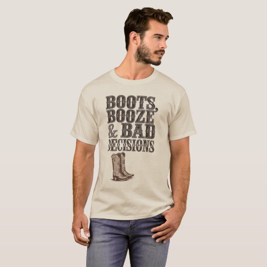 Boots, Booze & Slechte beslissingen | Grappig West T-shirt (Voorkant volledig)