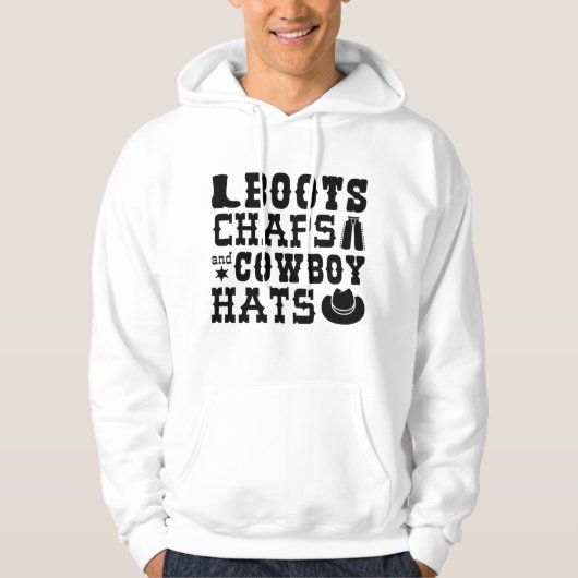 Boots Chaps And Cowboy Hats Hoodie (Voorkant)