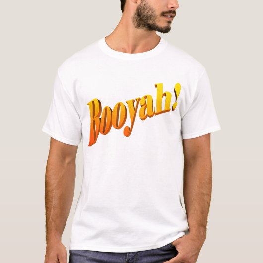 Booyah! T-shirt (Voorkant)