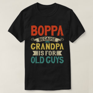 Boppa omdat opa voor Oude jongens Vaderdag is T-shirt