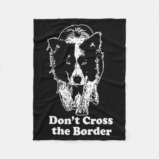 Border Collie Dont Cross The Border Fleece Deken (Voorkant)