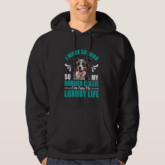 Border Collie-eigenaar WERKT ZO HARD DAT MIJN BORD Hoodie (Voorkant)