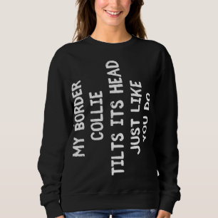 Border Collie Funny Dog Lover Gift Cute Women Mann Trui