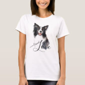 Border Collie Portrait Unconditional Love T-shirt (Voorkant)