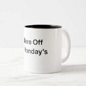 Bore Off Maandag Sarcastische Koffie Mok (Voorkant rechts)