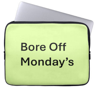 Bore Off Maandag Sarcastische Laptop Mouw Sleeve