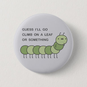Bored Insect Ronde Button 5,7 Cm