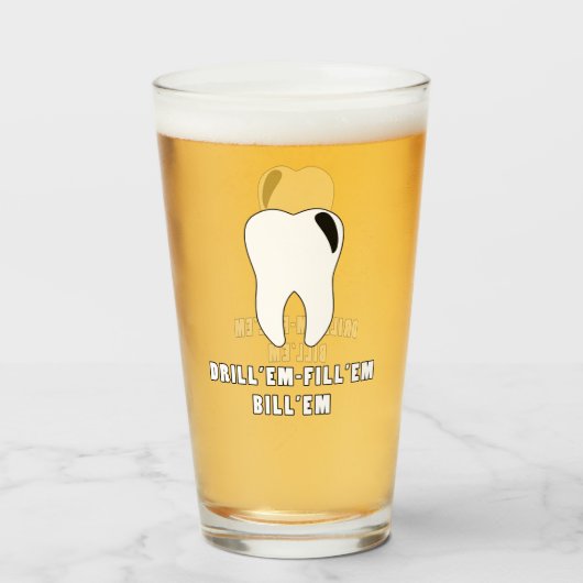 Boren: Em Fill 'EM Bill' EM Dentist Pint Glass Cup Glas (Voorkant gevuld)
