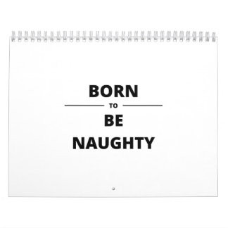 BOREN OM NAUWHTY TE ZIJN KALENDER