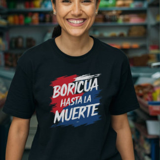 Boricua hasta la muerte, Puerto Ricaans T-shirt