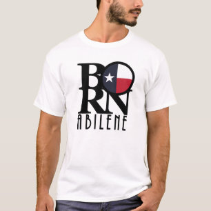 BORN Abilene Texas T-shirt