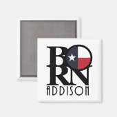 BORN Addison Texas Magneet (Voorkant / Achterkant)
