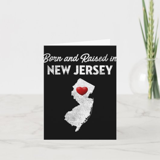 Born And Raised In New Jersey - New Jersey Nj Kaart (Voorkant)