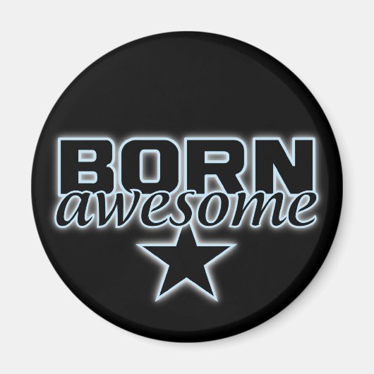 Born Awesome aimant personnalisé (Devant)