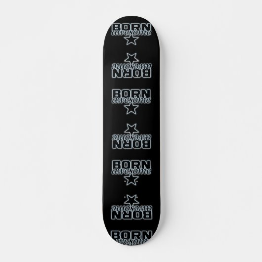 Born Awesome skateboard (Devant)