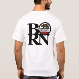 BORN California (back print) T-shirt
