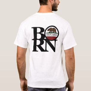 BORN California (back print) T-shirt