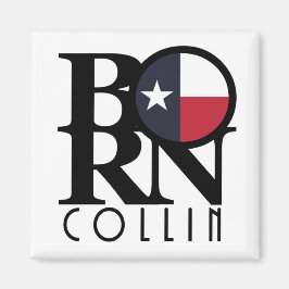 BORN Collin Texas Magneet