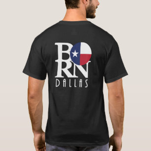 BORN Dallas Texas T-shirt