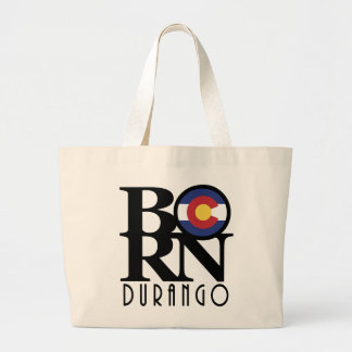 BORN Durango Colorado Grote Tote Bag