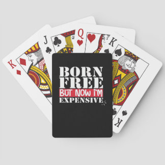 Born Free, maar nu ben ik duur, onafhankelijkheid  Pokerkaarten
