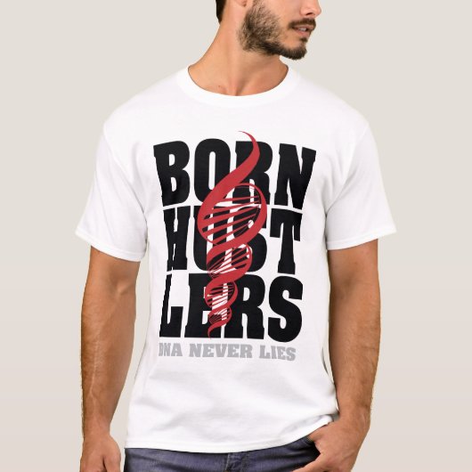 BORN HUSTLERS T-SHIRT (Voorkant)