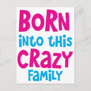 BORN in deze CRAZY familie! Briefkaart