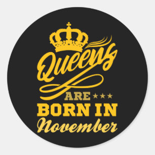 BORN IN NOVEMBER Birthday Queen Women Girls Ronde Sticker