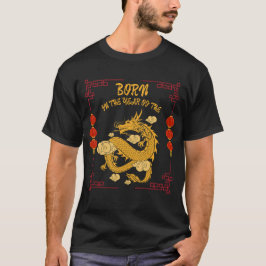 Born in the Year of the Dragon T-shirt