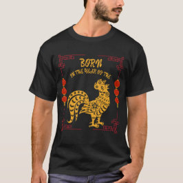 Born in the Year of the Rooster T-shirt