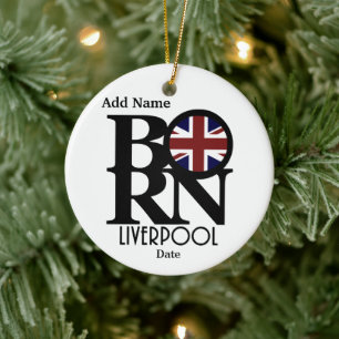 BORN Liverpool England Custom (met geboortedatum) Keramisch Ornament