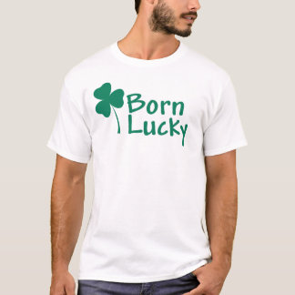 Born Lucky T-shirt