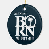 BORN Mt Pleasant  Keramisch Ornament (Links)