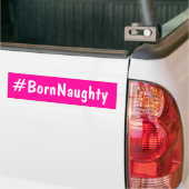 Born Naughty Bumpersticker (Op Truck)