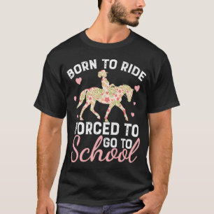Born Ride Horse forceerde naar school voor grappig T-shirt