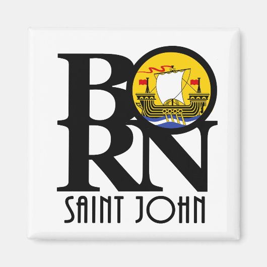 BORN Saint John New Brunswick Magneet (Voorkant)