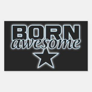 Born stickers Awesome