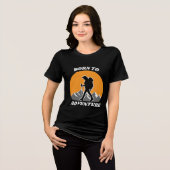 Born to Adventure - Reizen en wildernis Tri-Blend Shirt (Voorkant volledig)