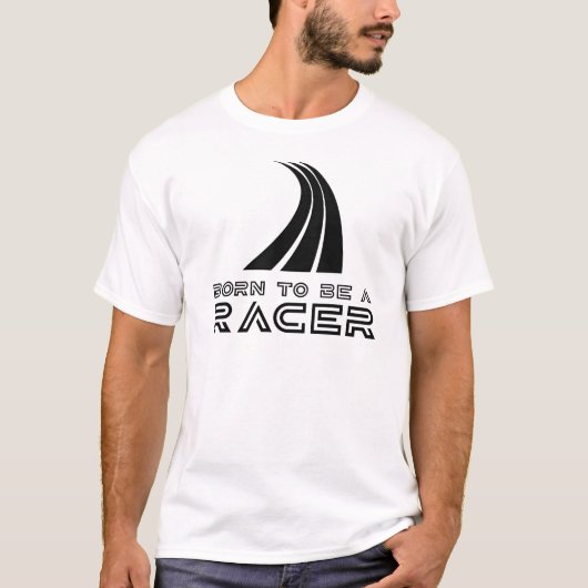Born To Be A Racer T-shirt (Voorkant)