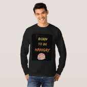 Born to be hangry t-shirt (Voorkant volledig)