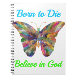 Born to Die, believe in God Notitieboek