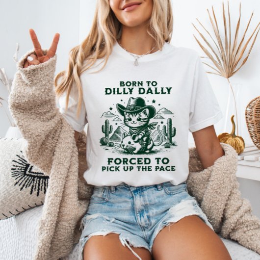 Born to Dilly Dally Cowboy Cat Meme Funny Animal T-shirt