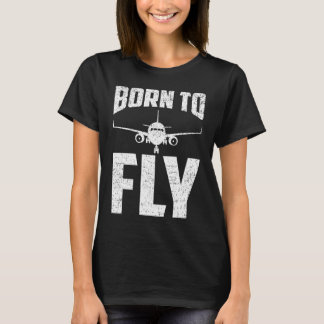 Born to Fly Airplane Aviation Pilot Aeroplane Men T-shirt