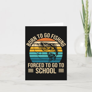 Born to go Gevist school grappig Vissen boy Kaart