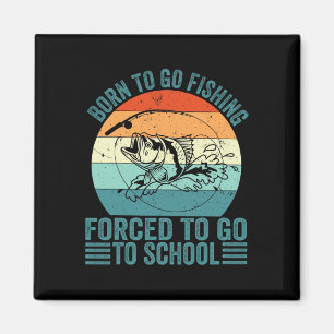Born to go Gevist school grappig Vissen boy Magneet